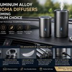 Why Aluminum Alloy Car Aroma Diffusers Are Becoming the Premium Choice